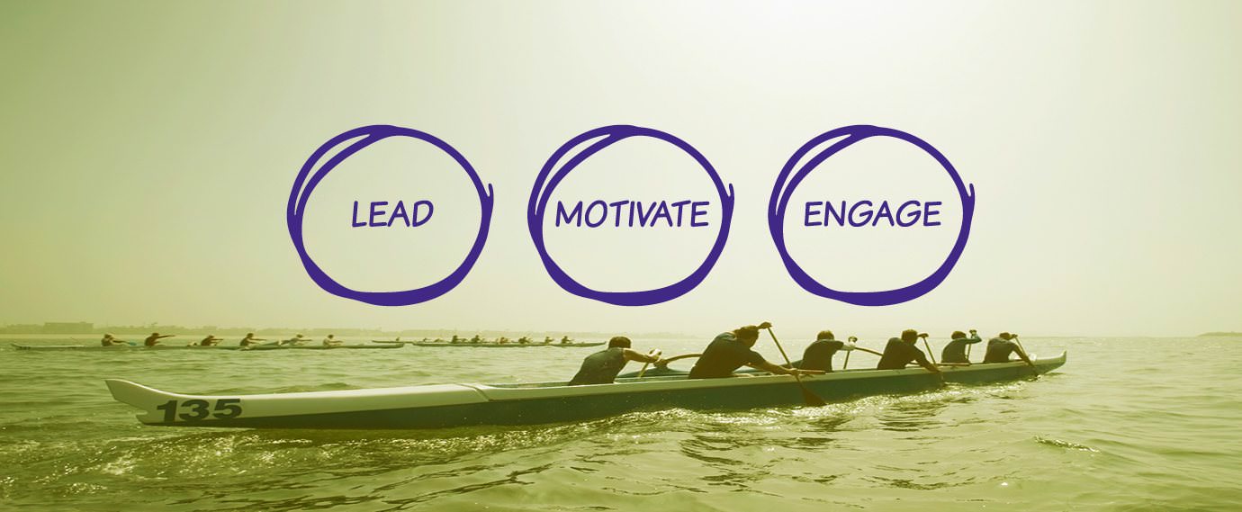 Lead, Engage, Motivate